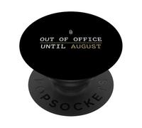 Out Of Office Until August Teacher Final day Of School PopSockets Adhesive PopGrip