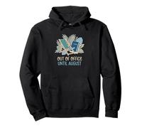 Out Of Office Until August Teacher Final day Of School Pullover Hoodie