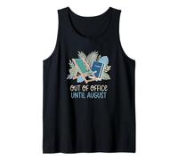 Out of Office Until August Teacher Final Day of School Tank Top