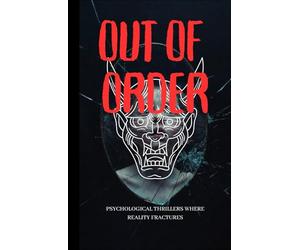 OUT OF ORDER: Psychological Thrillers Where Reality Fractures