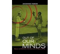 Out of Our Minds: Reason and Madness in the Exploration of Central Africa