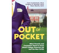 Out of Pocket: What Parents and Counselors Need to Know About College Financial Aid and the New FAFSA