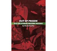 Out of Prison: ETA Life Stories Become History: 18 (Basque Politics)