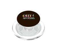 Out Of Spoons Funny Spoon Theory Chronic Illness Depression PopSockets PopGrip for MagSafe