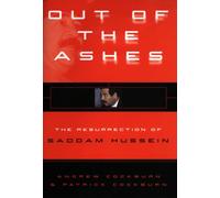 Out of the Ashes: The Resurrection of Saddam Hussein