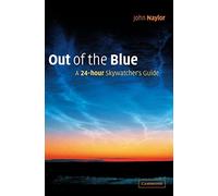 Out of the Blue: A 24-Hour Skywatcher's Guide