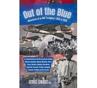 Out of the Blue: Adventures of an RAF Fireman 1965-2005