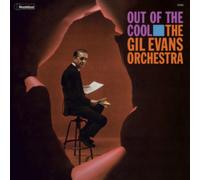 Out of the Cool: The Gil Evans Orchestra (+1 Bonus Track)