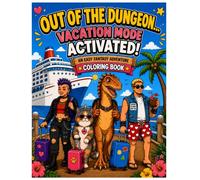 Out Of The Dungeon...Vacation Mode Activated!: An easy fantasy adventure Coloring Book