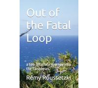Out of the Fatal Loop: a too-intimate journey into the Caribbean