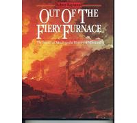 Out of the Fiery Furnace: Impact of Metals on the History of Mankind