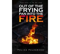 Out Of The Frying Pan Into The Fire: They Did It to Me Too