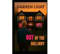 Out Of The Hallway: Black & White (The Hallway Memoirs)