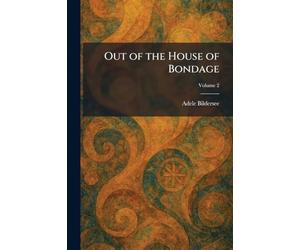 Out of the House of Bondage