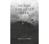Out of the Quiet Dark