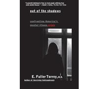 Out of the Shadows: Confronting America's Mental Illness Crisis