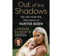 Out of the Shadows: My Life Inside the Wild World of Hunter Biden