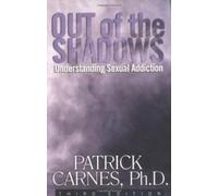 Out Of The Shadows: Understanding Sexual Addiction by PATRICK J CARNES PAPERBACK