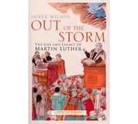 Out Of The Storm: The Life and Legacy of Martin Luther