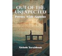Out of the Unexpected: Poems with Sappho