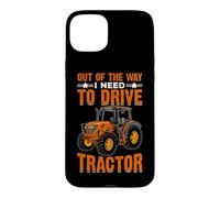 Out Of The Way I Need To Drive Tractor Case for iPhone 15 Plus