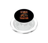 Out Of The Way I Need To Drive Tractor PopSockets PopGrip for MagSafe