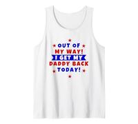 Out of the way I'm getting my daddy back today Tank Top
