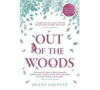 Out of the Woods : A Tale of Positivity, Kindness and Courage