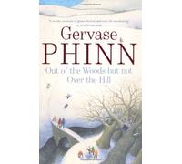 Out of the Woods But Not Over the Hill