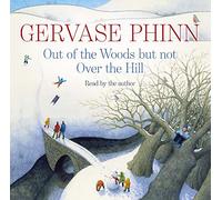 Out of the Woods But Not Over the Hill