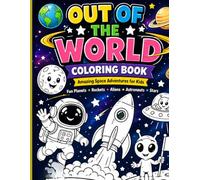 OUT OF THE WORLD: Amazing space adventures