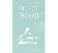 Out of Thin Air: A History of Air Products and Chemicals, Inc., 1940-1990 (Commentary on the Bible)