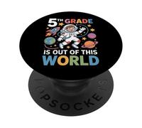 Out Of This World 5th Grade Space Astronaut School Kids PopSockets Adhesive PopGrip