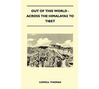 Out of This World - Across the Himalayas to Tibet