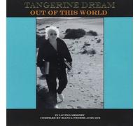 Out Of This World by Tangerine Dream