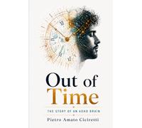 Out of Time: Story of an ADHD Brain