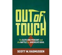 Out of Touch: The Elite One Percent and the Battle for America's Soul