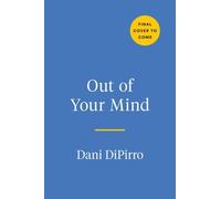 Out of Your Mind : A Journal and Coloring Book to Distract Your Anxious Mind