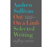 Out on a Limb: Selected Writing, 1989-2021