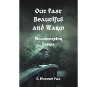 Out Past Beartiful And Warm: Disconcerting Poems