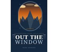Out The Window: A Passenger’s Log · 2015-2025