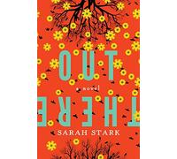 Out There: a novel