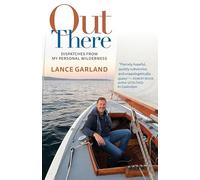 Out There: Dispatches from My Personal Wilderness
