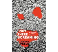 Out There Screaming: An Anthology of New Black Horror - Collector's Edition (Special edition)