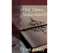 Out There Somewhere (Finding Where)