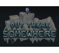 Out There Somewhere Steam Gift