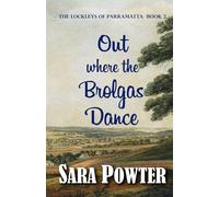 Out Where the Brolgas Dance: 2 (The Lockleys of Parramatta)