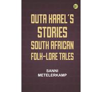 Outa Karel's Stories: South African Folk-Lore Tales