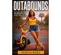 Outabounds: Setting Healthy Boundaries in Every Area of Life