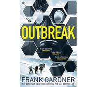 Outbreak: a terrifyingly real thriller from the No.1 Sunday Times bestselling author